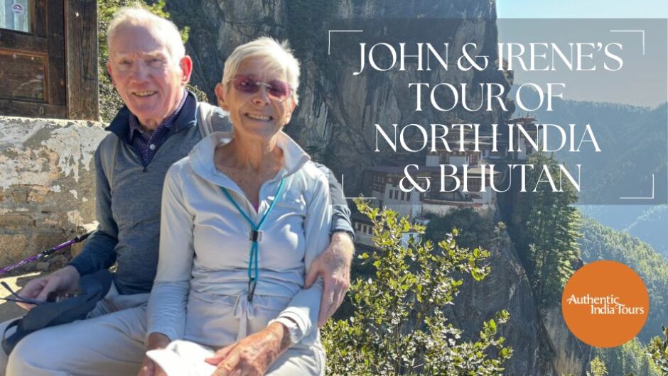 John & Irene's Tour of India and Bhutan Video Thumbnail